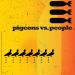 pigeons vs. people